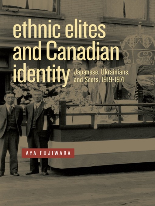 Title details for Ethnic Elites and Canadian Identity by Aya Fujiwara - Available
